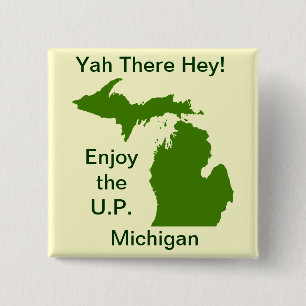 Badge Carré 5 Cm Profitez du U.P. Michigan avec Da Yoopers