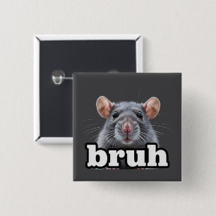 Badge Carré 5 Cm Propriétaire de rat fantaisie Mème Bruh Amoureux d