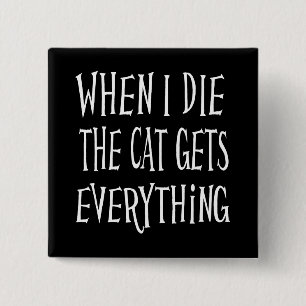 Badge Carré 5 Cm QUAND JE METS LE CHAT OBTIENT TOUT CE QUI EST amus