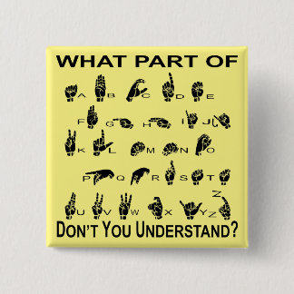 Badge Carré 5 Cm Quelle partie d'ASL vous ne comprennent pas