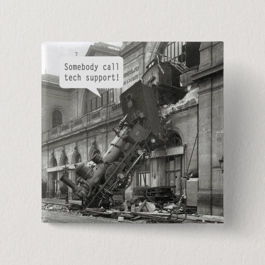 Badge Carré 5 Cm Quelqu'un appelle l'épave du train de soutien tech (Devant)