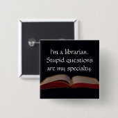 Badge Carré 5 Cm Questions stupides de bibliothécaire (Devant & derrière)