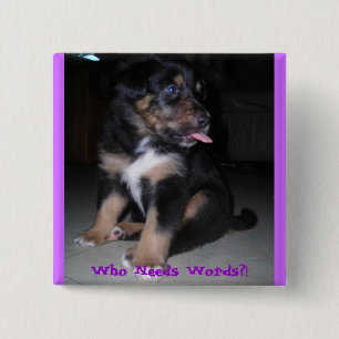 Badge Carré 5 Cm Qui A Besoin De Mots ? !