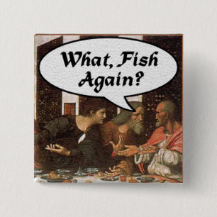 Badge Carré 5 Cm Quoi, encore du poisson ? - Dîner de fête drôle de