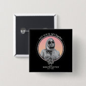 Badge Carré 5 Cm Rassemblez votre sh*t - Le Lotus Blanc (Devant & derrière)