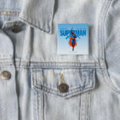 Badge Carré 5 Cm Regarde ça, Superman (En situation)