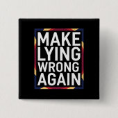 Badge Carré 5 Cm Rendez le mensonge erroné pour résister aux cadeau (Devant)