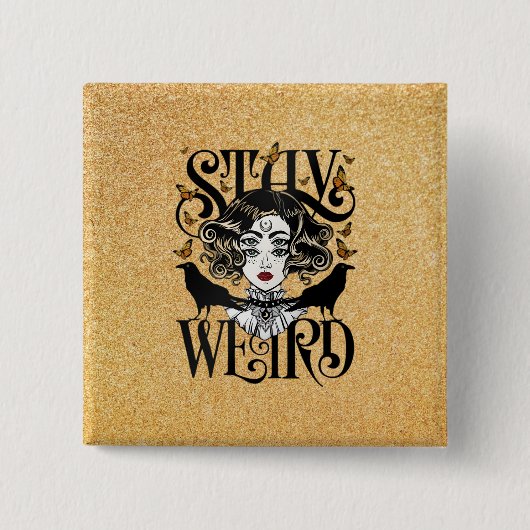Badge Carré 5 Cm Restez Bizarre (Devant)