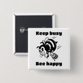 Badge Carré 5 Cm Restez Occupé Soyez Heureux Occupé Bee Motivationa (Devant & derrière)