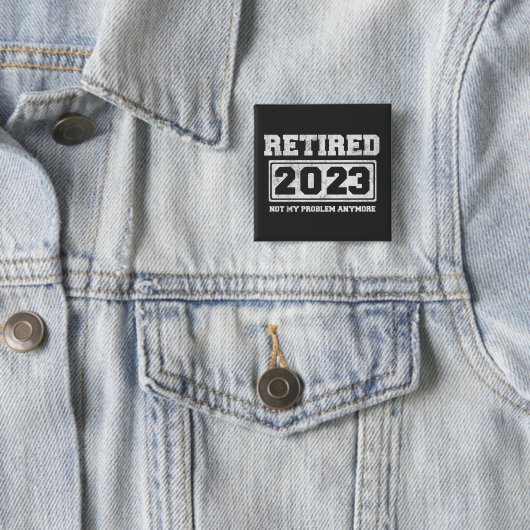 Badge Carré 5 Cm Retraité 2023 Plus mon problème (En situation)
