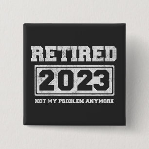Badge Carré 5 Cm Retraité 2023 Plus mon problème