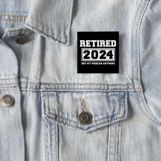 Badge Carré 5 Cm Retraité 2024 Pas mon problème plus (En situation)