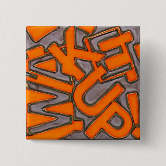 Badge Carré 5 Cm Réveillez-vous ! Bouton