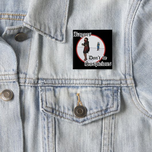 Badge Carré 5 Cm Rogues - Ne vous méfiez pas (En situation)