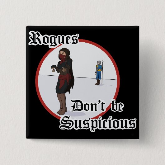 Badge Carré 5 Cm Rogues - Ne vous méfiez pas (Devant)