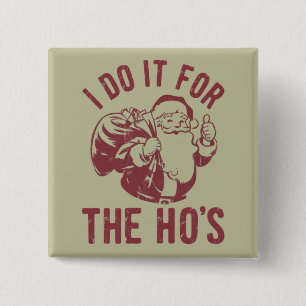 Badge Carré 5 Cm Rude Christmas Père Noël Face Je le fais pour le h