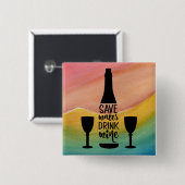 Badge Carré 5 Cm Sauvez de l'eau Boire du vin Bouteille noire Deux  (Devant & derrière)