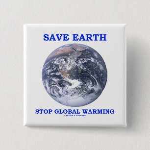 Badge Carré 5 Cm Sauvez le réchauffement climatique d'arrêt de la