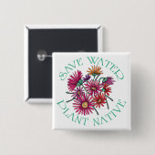 Badge Carré 5 Cm Save Water - Plante native (Devant & derrière)