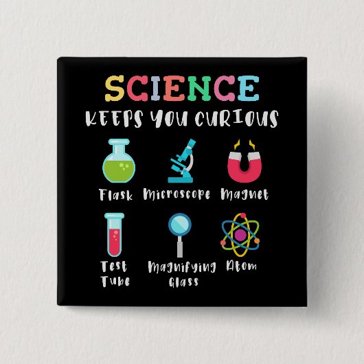 Badge Carré 5 Cm Science keeps you curious (Devant)