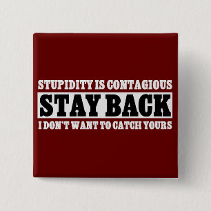 Badge Carré 5 Cm Séjour de retour : Je ne veux pas être stupide