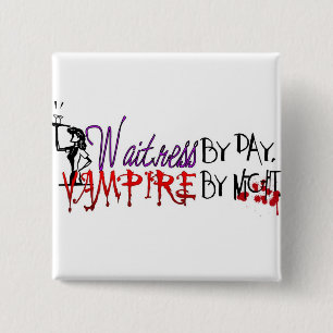 Badge Carré 5 Cm Serveuse par jour, vampire par nuit
