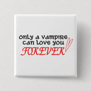 Badge Carré 5 Cm "Seulement un vampire peut vous aimer pour