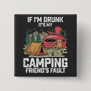 Badge Carré 5 Cm Si je suis ivre c'est la faute de mon ami de campi