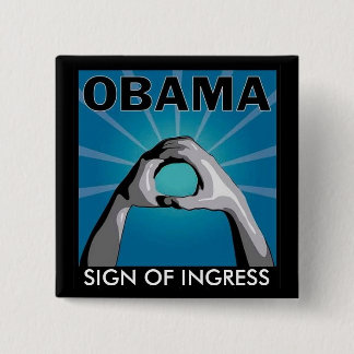 BADGE CARRÉ 5 CM SIGNE D'OBAMA DE L'ENTRÉE SIGEN DE L'ENTRÉE