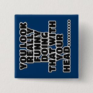 Badge Carré 5 Cm Slogan drôle