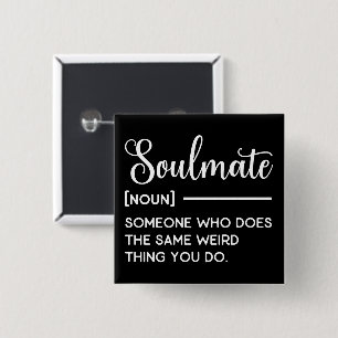 Badge Carré 5 Cm Soulmate Quelqu'Un Qui Fait La Même Chose Étrangèr