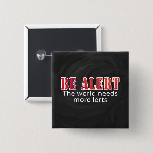 Badge Carré 5 Cm Soyez alerte (Devant & derrière)