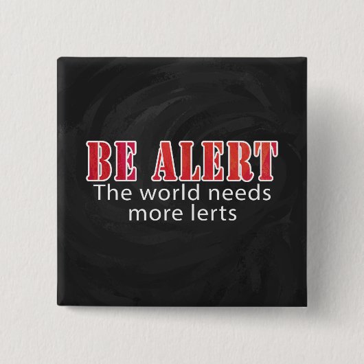 Badge Carré 5 Cm Soyez alerte (Devant)