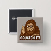 Badge Carré 5 Cm Squatch (Devant & derrière)