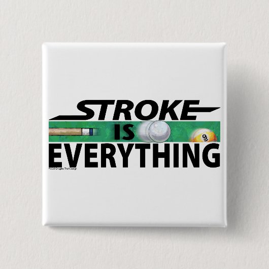 Badge Carré 5 Cm Stroke is Everything 9 Ball (Devant)
