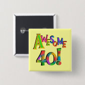 Badge Carré 5 Cm Super 40 T-shirts et cadeaux d'anniversaire (Devant & derrière)