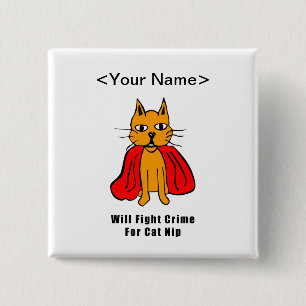 Badge Carré 5 Cm Super Cat Fight Crime For Catnip ( ajoutez votre n