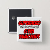 Badge Carré 5 Cm Superhero...Professeur de gym (Devant & derrière)