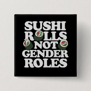 Badge Carré 5 Cm Sushi Rolls non les rôles de genre