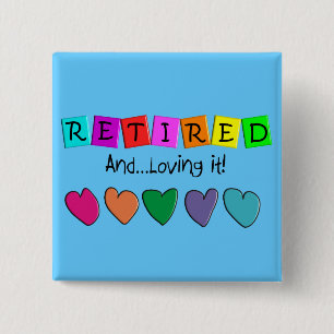 Badge Carré 5 Cm T-shirts et cadeaux "Retraité and Love it"