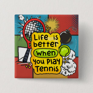 Badge Carré 5 Cm Tennis Life mieux quand vous jouez au tennis