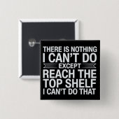 Badge Carré 5 Cm There is Nothing I Can't Do Funny Sarcastic Snarky (Devant & derrière)