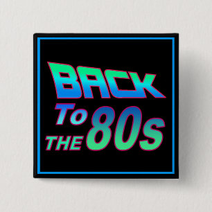Badge Carré 5 Cm To the 80s 1 Button