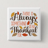 Badge Carré 5 Cm Toujours Quelque Chose À Remercier Pour (Devant)