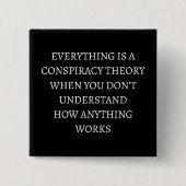 Badge Carré 5 Cm Tout est une théorie du complot (Devant)