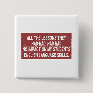 Badge Carré 5 Cm Toutes les leçons qu'ils ont tirées n'ont eu aucun