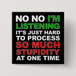 Badge Carré 5 Cm Traiter Votre Bouton Bouton Stupidité Amusant Épin