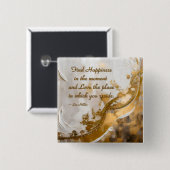 Badge Carré 5 Cm Trouvez le Bonheur dans le moment... Citation de L (Devant & derrière)