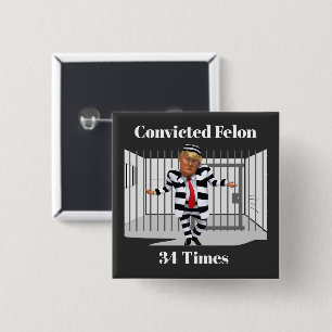 Badge Carré 5 Cm Trump condamné Felon Button