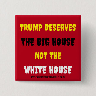 BADGE CARRÉ 5 CM TRUMP MÉRITE LA GRANDE MAISON ET NON LA MAISON BLA